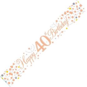 Rose Gold Sparkling 40th Birthday Foil Banner 2.8m