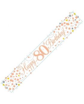 Rose Gold Sparkling 80th Birthday Foil Banner 2.8m